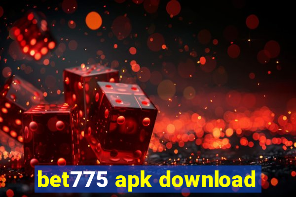 bet775 apk download